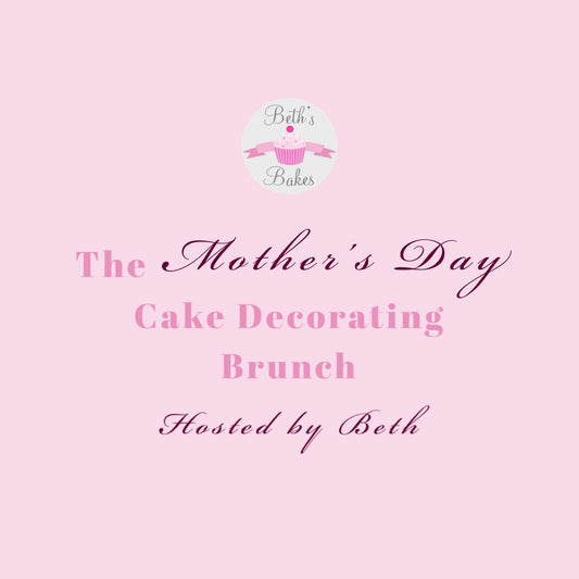 The Mother’s Day Cake Decorating Brunch